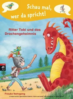 Nahrgang |  Schau mal, wer da spricht - Ritter Tobi und das Drachengeheimnis - | eBook | Sack Fachmedien