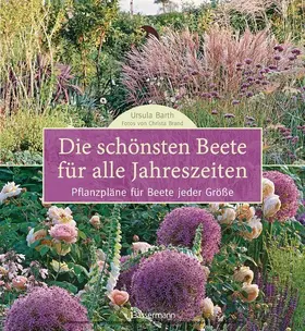 Barth / Brand |  Die schönsten Beete für alle Jahreszeiten | eBook | Sack Fachmedien