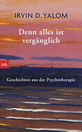 Yalom |  Denn alles ist vergänglich | eBook | Sack Fachmedien