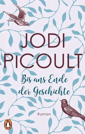 Picoult | Bis ans Ende der Geschichte | E-Book | www2.sack.de