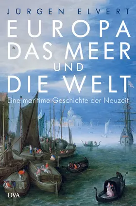 Elvert |  Europa, das Meer und die Welt | eBook | Sack Fachmedien