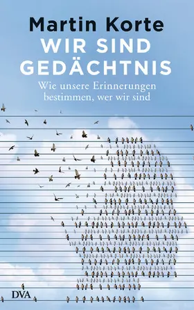 Korte |  Wir sind Gedächtnis | eBook | Sack Fachmedien
