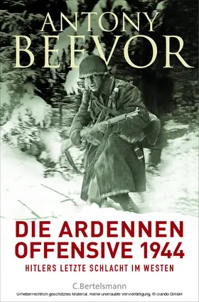 Beevor |  Die Ardennen-Offensive 1944 | eBook | Sack Fachmedien