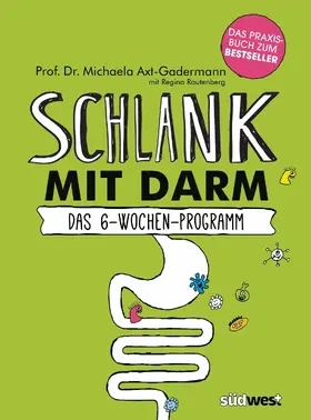 Axt-Gadermann |  Schlank mit Darm | eBook | Sack Fachmedien