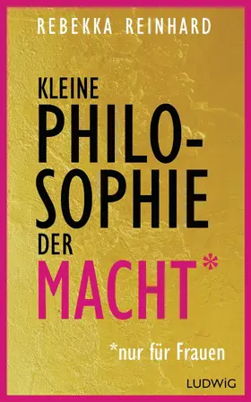 Reinhard |  Kleine Philosophie der Macht (nur für Frauen) | eBook | Sack Fachmedien