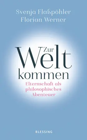 Flaßpöhler / Werner |  Zur Welt kommen | eBook | Sack Fachmedien