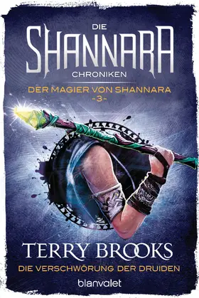 Brooks |  Die Shannara-Chroniken: Der Magier von Shannara 3 - Die Verschwörung der Druiden | eBook | Sack Fachmedien