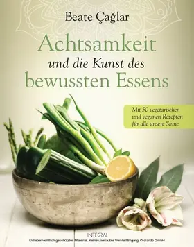 Caglar |  Achtsamkeit und die Kunst des bewussten Essens | eBook | Sack Fachmedien