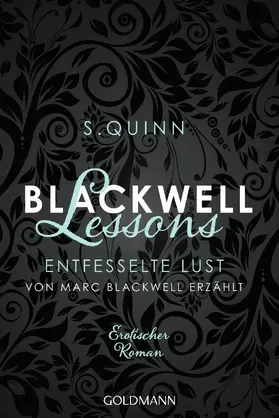 Quinn |  Blackwell Lessons - Entfesselte Lust. Von Marc Blackwell erzählt | eBook | Sack Fachmedien