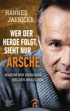 Jaenicke |  Wer der Herde folgt, sieht nur Ärsche | eBook | Sack Fachmedien