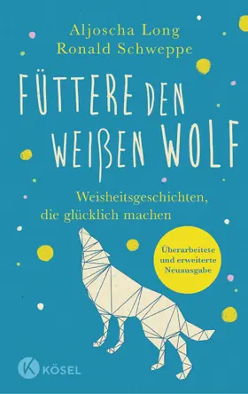 Schweppe / Long |  Füttere den weißen Wolf | eBook | Sack Fachmedien