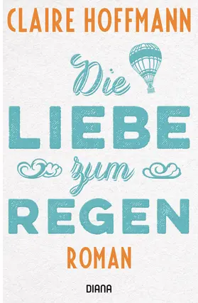 Hoffmann |  Die Liebe zum Regen | eBook | Sack Fachmedien