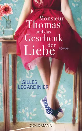Legardinier |  Monsieur Thomas und das Geschenk der Liebe | eBook | Sack Fachmedien