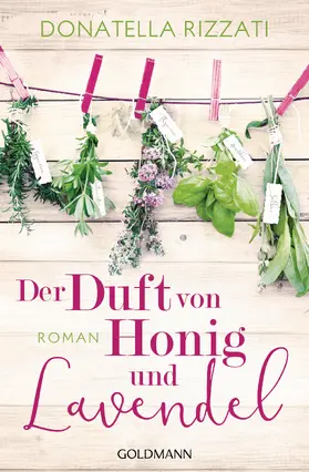 Rizzati |  Der Duft von Honig und Lavendel | eBook | Sack Fachmedien