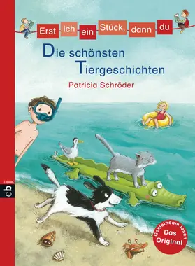 Schröder |  Erst ich ein Stück, dann du - Die schönsten Tiergeschichten | eBook | Sack Fachmedien