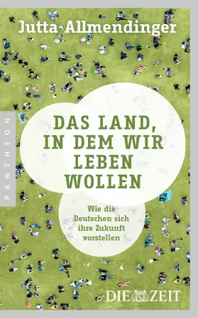 Allmendinger |  Das Land, in dem wir leben wollen | eBook | Sack Fachmedien