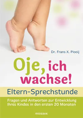 Plooij |  Oje, ich wachse! - ELTERN-SPRECHSTUNDE | eBook | Sack Fachmedien