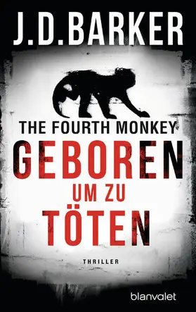 Barker |  The Fourth Monkey - Geboren, um zu töten | eBook | Sack Fachmedien