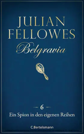 Fellowes | Belgravia (6) - Ein Spion in den eigenen Reihen | E-Book | sack.de
