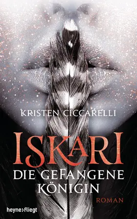 Ciccarelli |  Iskari - Die gefangene Königin | eBook | Sack Fachmedien