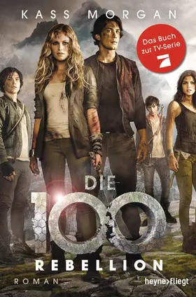 Morgan |  Die 100 - Rebellion | eBook | Sack Fachmedien
