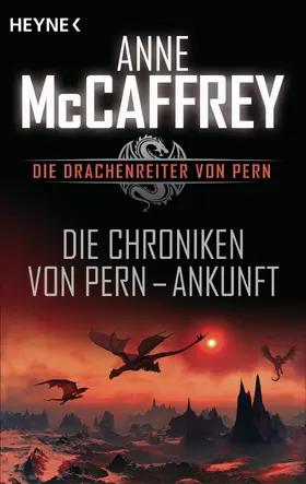McCaffrey |  Die Chroniken von Pern - Ankunft | eBook | Sack Fachmedien