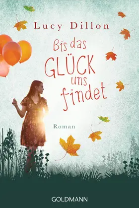 Dillon |  Bis das Glück uns findet | eBook | Sack Fachmedien