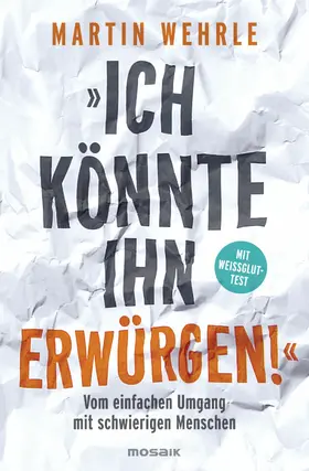 Wehrle | "Ich könnte ihn erwürgen!" | E-Book | www2.sack.de