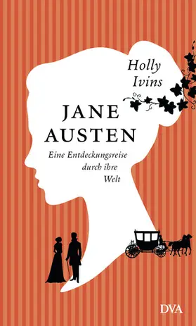 Ivins |  Jane Austen. Eine Entdeckungsreise durch ihre Welt | eBook | Sack Fachmedien