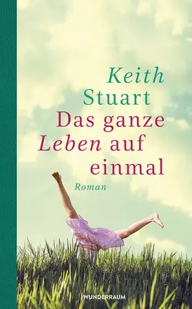 Stuart |  Das ganze Leben auf einmal | eBook | Sack Fachmedien