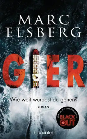 Elsberg |  GIER - Wie weit würdest du gehen? | eBook | Sack Fachmedien
