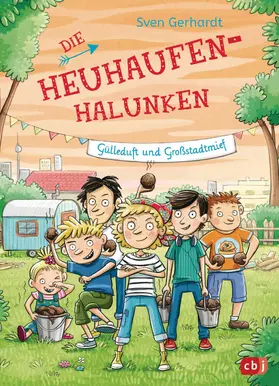 Gerhardt |  Die Heuhaufen-Halunken - Gülleduft und Großstadtmief | eBook | Sack Fachmedien