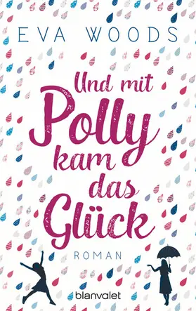 Woods |  Und mit Polly kam das Glück | eBook | Sack Fachmedien