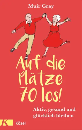 Gray |  Auf die Plätze – 70 – los! | eBook | Sack Fachmedien