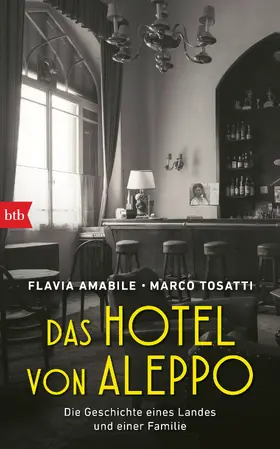 Amabile / Tosatti |  Das Hotel von Aleppo | eBook | Sack Fachmedien