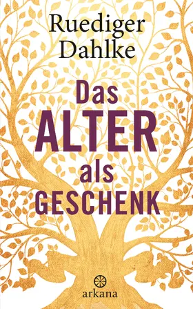 Dahlke | Das Alter als Geschenk | E-Book | www2.sack.de
