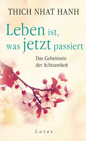 Thich |  Leben ist, was jetzt passiert | eBook | Sack Fachmedien