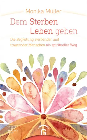 Müller |  Dem Sterben Leben geben | eBook | Sack Fachmedien