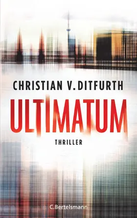 Ditfurth |  Ultimatum | eBook | Sack Fachmedien