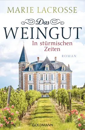 Lacrosse |  Das Weingut. In stürmischen Zeiten | eBook | Sack Fachmedien