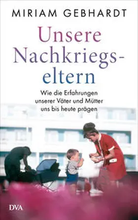 Gebhardt |  Unsere Nachkriegseltern | eBook | Sack Fachmedien