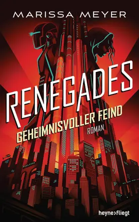 Meyer |  Renegades - Geheimnisvoller Feind | eBook | Sack Fachmedien