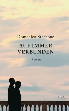 Starnone |  Auf immer verbunden | eBook | Sack Fachmedien