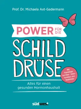 Axt-Gadermann |  Power für die Schilddrüse | eBook | Sack Fachmedien