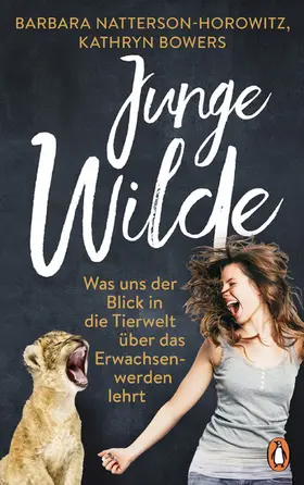 Natterson-Horowitz / Bowers |  Junge Wilde | eBook | Sack Fachmedien