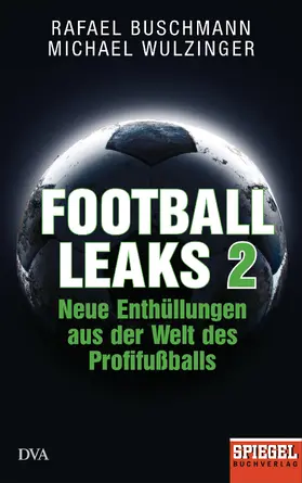 Buschmann / Wulzinger |  Football Leaks 2 | eBook | Sack Fachmedien