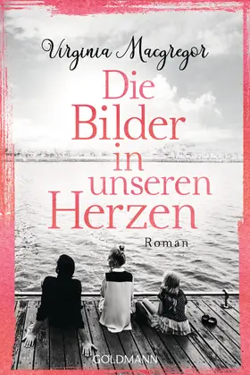 Macgregor |  Die Bilder in unseren Herzen | eBook | Sack Fachmedien