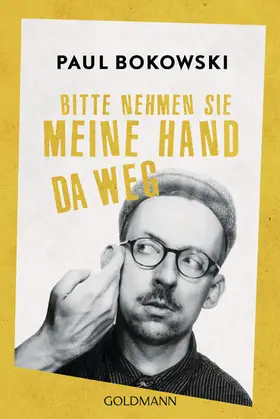 Bokowski |  Bitte nehmen Sie meine Hand da weg | eBook | Sack Fachmedien
