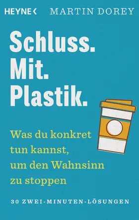 Dorey |  Schluss. Mit. Plastik. | eBook | Sack Fachmedien