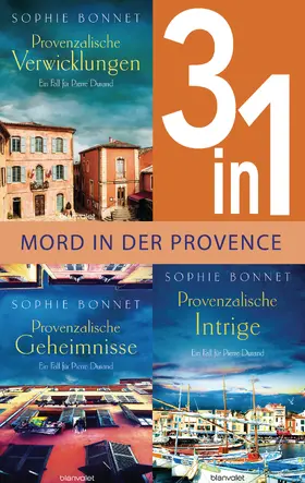 Bonnet |  Drei Fälle für Pierre Durand: Provenzalische Verwicklungen / Provenzalische Geheimnisse / Provenzalische Intrige (3in1-Bundle) | eBook | Sack Fachmedien
